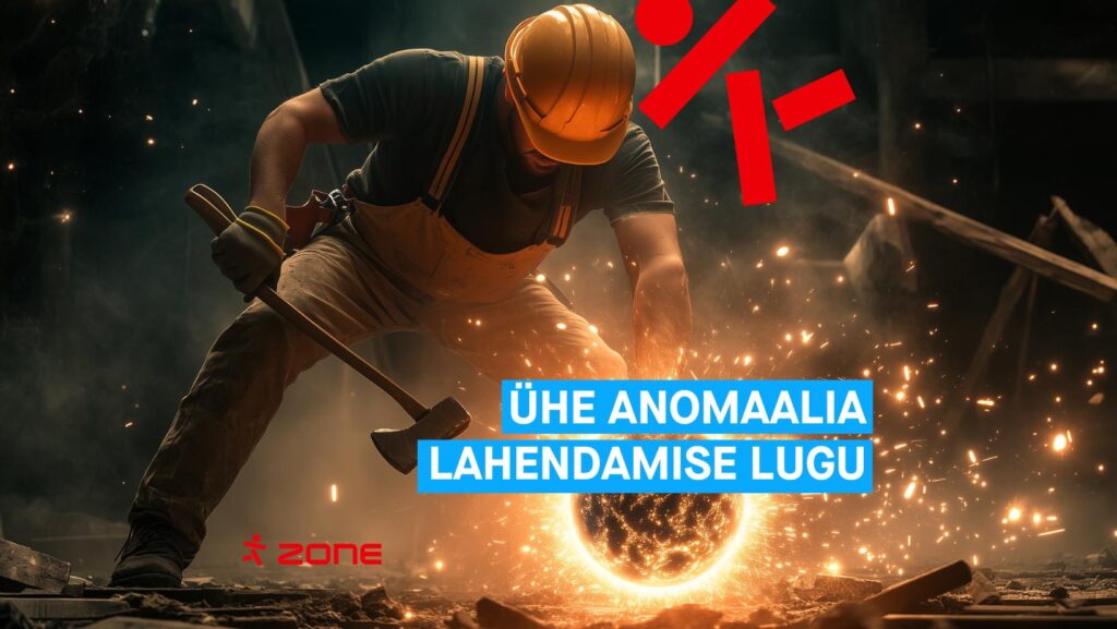 Ühe anomaalia anatoomiast ehk millega me siin Zones päriselt tegeleme