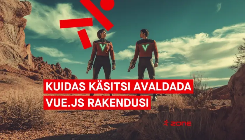 JavaScripti UI raamistikele ehitatud veebirakenduste avaldamine Vue näitel
